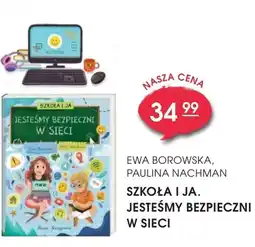 Świat Książki Ewa Borowska Paulina Nachman Szkoła i ja. Jesteśmy bezpieczni w sieci oferta