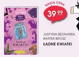 Świat Książki Justyna Bednarek, Bartek Brosz Ładne kwiatki oferta