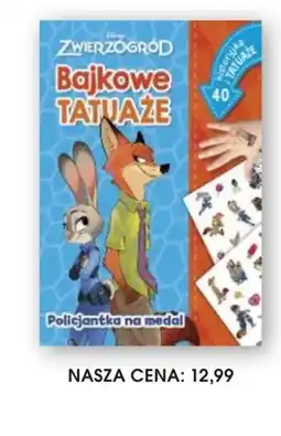 Świat Książki Disney Zwierzogród Bajkowe Tatuaże Policjantka na medal oferta