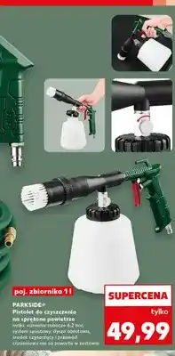 Kaufland Pistolet do czyszczenia na sprężone powietrze PARKSIDE poj. zbiornika oferta