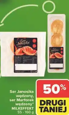 Carrefour MILKEFFEKT Ser Janosika wędzony, ser Marforek wędzony oferta