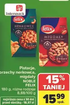 Carrefour Pistacje, orzechy nerkowca, migdały Noble Felix oferta