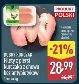 ALDI DOBRY KURCZAK Filety z piersi kurczaka z chowu bez antybiotyków oferta