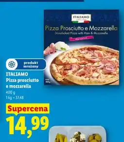 Lidl Pizza prosciutto e mozzarella ITALIAMO oferta