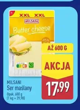 ALDI Ser maślany Butter cheese XXL Milsani oferta