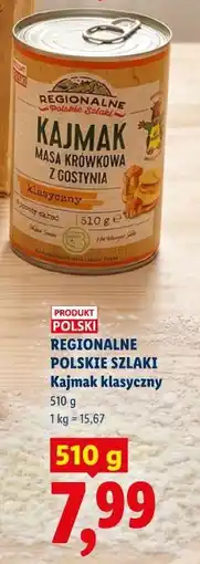 Lidl Regionalne Polskie Szlaki Kajmak klasyczny oferta