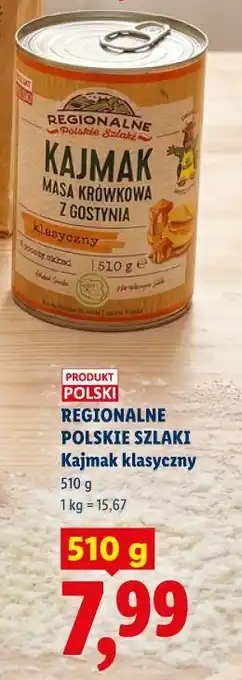 Lidl Regionalne Polskie Szlaki Kajmak klasyczny oferta
