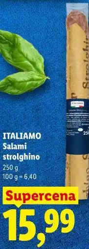 Lidl ITALIAMO Salami strolghino oferta