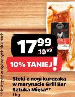 Netto Steki z nogi kurczaka w marynacie Grill Bar Sztuka Mięsa oferta