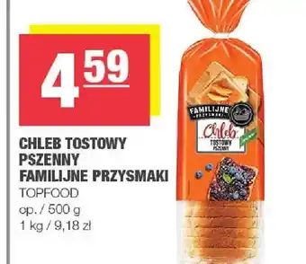 Chleb tostowy pszenny FAMILIJNE PRZYSMAKI TOPFOOD
