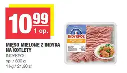 Spar Mięso mielone z indyka na kotlety Indykpol oferta
