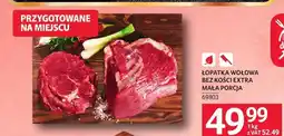 Selgros Łopatka wołowa bez kości extra mała porcja oferta