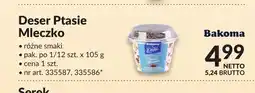 Makro Deser Ptasie Mleczko Bakoma oferta