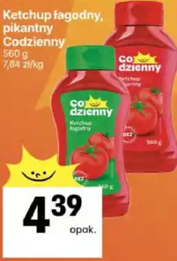 Delikatesy Centrum Ketchup łagodny, pikantny Codzienny oferta
