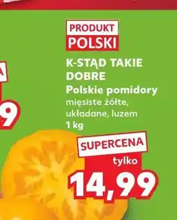 Kaufland Polskie pomidory mięsiste żółte układane luzem K-STĄD TAKIE DOBRE oferta