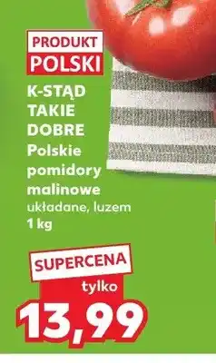 Kaufland Polskie pomidory malinowe układane luzem K-STĄD TAKIE DOBRE oferta