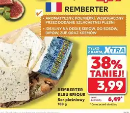Kaufland Ser pleśniowy Remberter Bleu Brique oferta