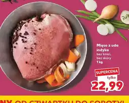 Kaufland Mięso z uda indyka bez kości, bez skóry oferta