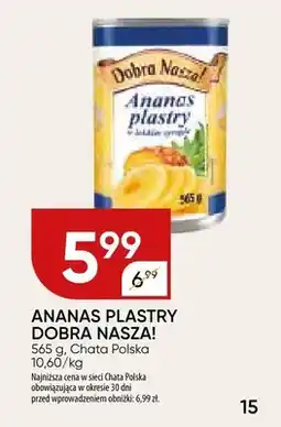 Chata Polska Ananas plastry Dobra Nasza! oferta