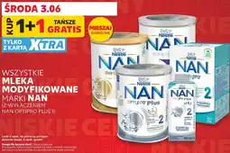 Kaufland Wszystkie mleka modyfikowane marki NAN (z wyłączeniem NAN Optipro Plus 1) oferta