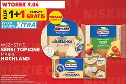 Kaufland Wszystkie serki topione marki Hochland oferta