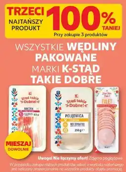 Kaufland Wszystkie wędliny pakowane marki K-Stąd Takie Dobre oferta