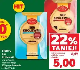 Kaufland Sierpc Ser Królewski w plastrach, różne rodzaje oferta