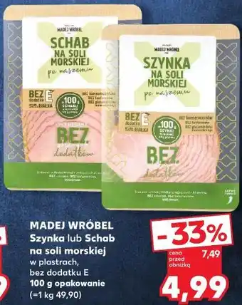 Kaufland Madej Wróbel Szynka lub Schab na soli morskiej oferta