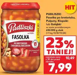 Kaufland Pudliszki Fasolka po bretońsku, Pulpety, Klopsiki lub Gołąbki oferta