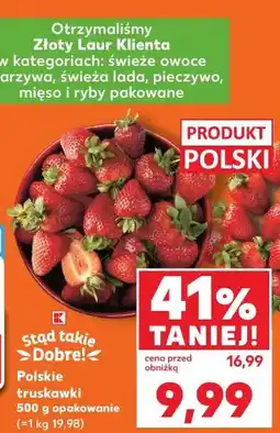 Kaufland Polskie truskawki Stąd takie Dobre! oferta