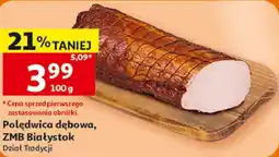 Auchan Polędwica dębowa, ZMB Białystok oferta