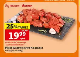 Auchan Mięso wołowe extra na gulasz Auchan oferta