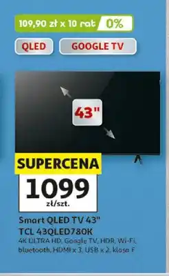 Auchan Smart QLED TV 43 TCL 43QLED780K 4K ULTRA HD Google TV HDR Wi-Fi bluetooth HDMI x 3 USB x 2 klasa F oferta