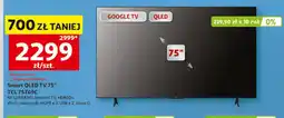 Auchan Smart QLED TV 75 TCL 75T69C 4K ULTRA HD Internet TV HDR10+ Wi-Fi bluetooth HDMI x 3 USB x 2 klasa G oferta