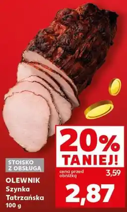 Kaufland Olewnik Szynka Tatrzańska oferta