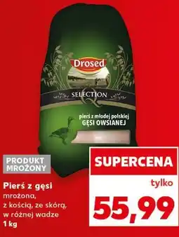 Kaufland Drosed Selection Pierś z gęsi mrożona oferta