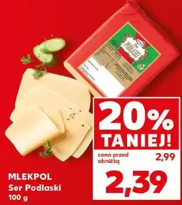 Kaufland MLEKPOL Ser Podlaski oferta