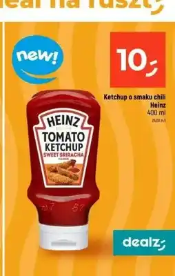 Dealz Ketchup o smaku chili Heinz Sweet Sriracha oferta