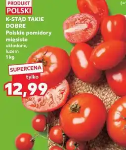 Kaufland Polskie pomidory mięsiste układane, luzem 1 kg oferta
