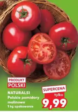 Kaufland NATURALSI Polskie pomidory malinowe 1 kg opakowanie oferta