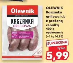 Kaufland OLEWNIK Kaszanka grillowa lub z prażoną cebulką oferta