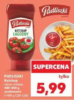 Kaufland PUDLISZKI Ketchup oferta