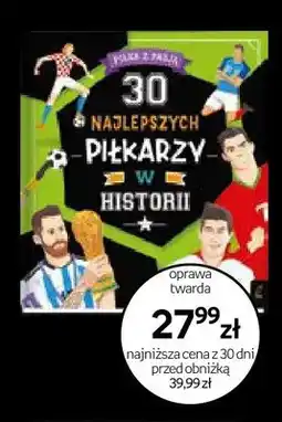 Empik Książka 30 najlepszych piłkarzy w historii oprawa twarda oferta