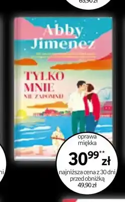Empik Książka Tylko mnie nie zapomnij Abby Jimenez oprawa miękka oferta