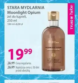 Hebe Żel do kąpieli STARA MYDLARNIA Moonlight Opium oferta