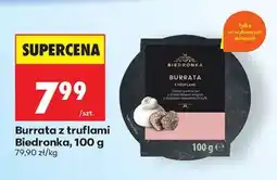 Biedronka Burrata z truflami Biedronka, 100 g oferta