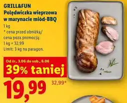 Lidl GRILL&FUN Polędwiczka wieprzowa w marynacie miód-BBQ oferta