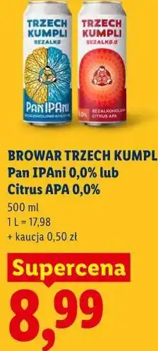 Lidl BROWAR TRZECH KUMPLI Pan IPAni 0,0% lub Citrus APA 0,0% oferta