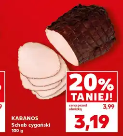 Kaufland Schab cygański Kabanos oferta