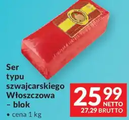 Makro Włoszczowa Ser typu szwajcarskiego - blok oferta